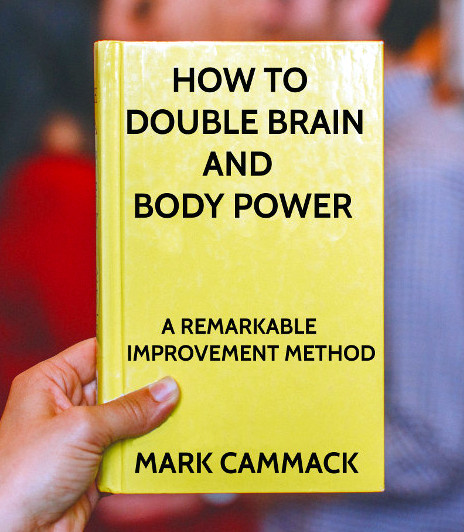 Cover of the book How To Double Brain And Body Power: A Remarkable Improvement Method